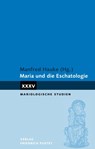 Maria und die Eschatologie - Manfred Hauke - 9783791735467