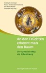 An den Früchten erkennt man den Baum - Christoph Binninger ; Hanna-Barbara Gerl-Falkovitz ; Karl-Heinz Menke - 9783791735665