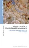 Johann Baptist und Dominikus Zimmermann - Christine Riedl-Valder - 9783791761190