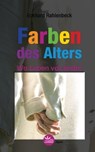 Die Farben des Alters - Eckhard Rahlenbeck - 9783791880372