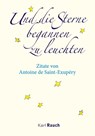 Und die Sterne begannen zu leuchten - Antoine de Saint-Exupéry - 9783792001677