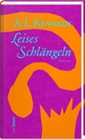 Leises Schlängeln - A. L. Kennedy - 9783792002490