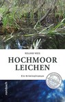 Hochmoorleichen - Roland Weis - 9783793051770
