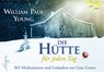 DIE HÜTTE für jeden Tag - Aufsteller - William Paul Young - 9783793422815