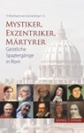 Mystiker, Exzentriker, Märtyrer - Eberhard von Gemmingen - 9783795435219
