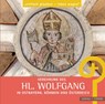 Verehrung des hl. Wolfgang in Ostbayern, Böhmen und Österreich - Maria Baumann - 9783795438975