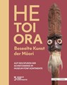HE TOI ORA. Beseelte Kunst der M¿ori - Hilke Thode-Arora ; Museum Fünf Kontinente - 9783795490331