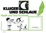 Musik und Tanz für Kinder. Kinderheft 3. Kluger Mond und schlaue Feder - Elisabeth Hörner ; Manuela Keglevic ; Ulrike Schrott - 9783795751456