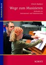 Wege zum Musizieren - Ulrich Mahlert - 9783795786045