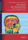 Die Kunst des Musizierens - Eckart Altenmüller ; Renate Klöppel - 9783795786502