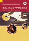 Crashkurs Arrangieren - Simon Harscheidt ; Andreas Kissenbeck - 9783795787004