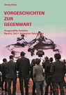 Vorgeschichten zur Gegenwart - Georg Kreis - 9783796535659