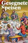 Gesegnete Speisen - Stiftsbibliothek St. Gallen - 9783796551383