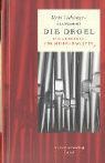 Die Orgel - Meinrad Walter - 9783796611469