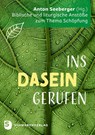 Ins Dasein gerufen - Anton Seeberger - 9783796618550