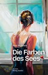 Die Farben des Sees - Rike Richstein - 9783797707857