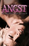 Angst - Lisa Cohen ; Ulla Jacobsen ; Dave Vandenberg ; Annett Bedford ; Jenny Prinz ; Anna Bell ; Marie Sonnenfeld ; Kristel Kane ; Kassandra Dominka - 9783798604452