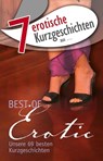 7 erotische Kurzgeschichten aus: "Best of Erotic" - Lisa Cohen ; Seymour C. Tempest ; Kainas Centmy ; Allegra Deville ; Annette Neuss ; Dave Vandenberg ; Sam Ecker - 9783798604667