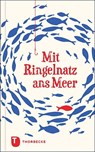 Mit Ringelnatz ans Meer - Joachim Ringelnatz - 9783799515290