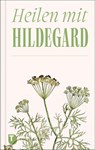 Heilen mit Hildegard -  - 9783799520324