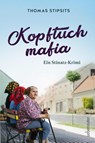 Kopftuchmafia - Thomas Stipsits - 9783800077281