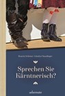 Sprechen Sie Kärntnerisch - Beatrix Schönet ; Günther Staudinger - 9783800078127