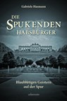 Die spukenden Habsburger - Gabriele Hasmann - 9783800078264