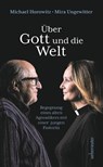 Über Gott und die Welt - Michael Horowitz ; Mira Ungewitter - 9783800078325