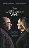 Über Gott und die Welt - Michael Horowitz ; Mira Ungewitter - 9783800078400