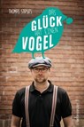 Das Glück hat einen Vogel - Thomas Stipsits - 9783800079674
