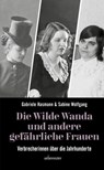 Die wilde Wanda und andere gefährliche Frauen - Gabriele Hasmann ; Sabine Wolfgang - 9783800079995