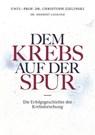 Dem Krebs auf der Spur - Herbert Lackner ; Christoph Zielinski - 9783800080847