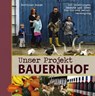 Unser Projekt Bauernhof - Matthias Rompe - 9783800108138