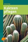 Kakteen pflegen - Markus Berger - 9783800155781