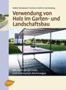 Verwendung von Holz im Garten- und Landschaftsbau - Mehdi Mahabadi ; Stefanie Kathrin Hachenberg - 9783800159208
