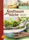 Landfrauenküche Fisch - Gabriele Lehari ; Fridhelm Volk - 9783800176519