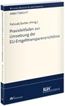 Praxisleitfaden zur Umsetzung der EU-Entgelttransparenzrichtlinie - Michaela Felisiak ; Dominik Sorber - 9783800519750