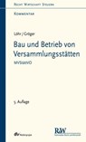 Bau und Betrieb von Versammlungsstätten - Volker Löhr ; Gerd Gröger - 9783800592432