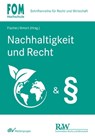 Nachhaltigkeit und Recht - Matthias Amort ; Stephan Arens ; Jan-Friedrich Bruckmann ; Hans-Jörg Fischer ; Franz-Alois Fischer ; Marcus Helfrich ; Jens M. Schmittmann ; Marcel Supernok-Kolbe - 9783800595181