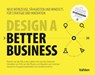 Design a better business - Patrick van der Pijl ; Justin Lokitz ; Lisa Kay Solomon - 9783800652136