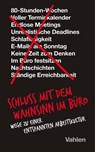 Schluss mit dem Wahnsinn im Büro - Jason Fried ; David Heinemeier Hansson - 9783800660711