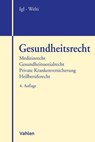 Gesundheitsrecht - Gerhard Igl ; Felix Welti - 9783800665495