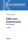 Fälle zum Sachenrecht - Klaus Vieweg ; Anne Röthel - 9783800665709