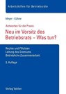 Neu im Vorsitz des Betriebsrats - Was tun? - Sören Meyer ; Wolfgang Kühne - 9783800666836