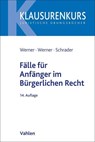 Fälle für Anfänger im Bürgerlichen Recht - Olaf Werner ; Almuth Werner ; Paul Tobias Schrader - 9783800668007