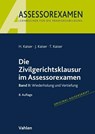 Die Zivilgerichtsklausur im Assessorexamen - Horst Kaiser ; Jan Kaiser ; Torsten Kaiser - 9783800670536