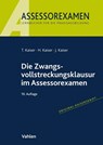 Die Zwangsvollstreckungsklausur im Assessorexamen - Torsten Kaiser ; Horst Kaiser ; Jan Kaiser - 9783800671670