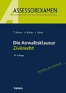 Die Anwaltsklausur Zivilrecht - Torsten Kaiser ; Horst Kaiser ; Jan Kaiser - 9783800671687
