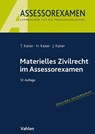 Materielles Zivilrecht im Assessorexamen - Torsten Kaiser ; Horst Kaiser ; Jan Kaiser - 9783800672790