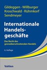 Internationale Handelsgeschäfte - Rainer Gildeggen ; Andreas Willburger ; Steffen Kroschwald ; Andreas Rühmkorf - 9783800673858